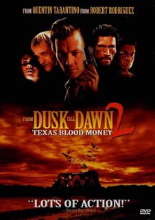 From Dusk Till Dawn 2 Texas Blood Money (1999) พันธุ์นรกผ่าตะวัน ภาค 2