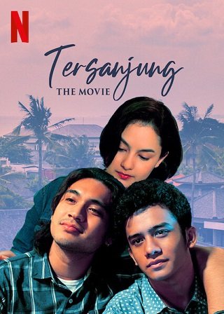 Tersanjung the Movie | Netflix (2021) รักนี้ไม่มีสิ้นสุด