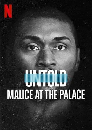 Untold: Malice at the Palace | Netflix (2021) ตะลุมบอนที่เดอะ พาเลซ
