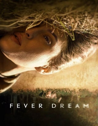 Fever Dream | Netflix (2021) ฟีเวอร์ ดรีม