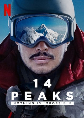 14 Peaks: Nothing Is Impossible | Netflix (2021) พิชิต 14 ยอดเขา: ไม่มีฝันใดไกลเกินเอื้อม
