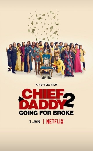 Chief Daddy 2 – Going for Broke | Netflix (2022) คุณป๋าลาโลก 2 ถังแตกถ้วนหน้า