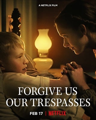 Forgive Us Our Trespasses | Netflix (2022)