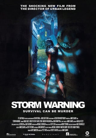 Storm Warning (2007) คืนนรกคลั่ง ไม่รอด…ต้องรอด